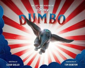 The Art and Making of Dumbo by Leah Gallo