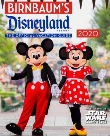 Birnbaum's 2020 Disneyland Resort: The Official Guide by Various