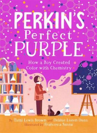 Perkin's Perfect Purple by Tami Lewis Brown & Debbie Loren Dunn & Francesca Sanna