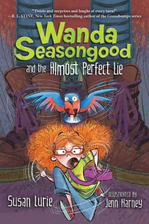 Wanda Seasongood And The Almost Perfect Lie by Susan Lurie & Jenn Harney