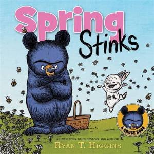 Spring Stinks by Ryan T Higgins