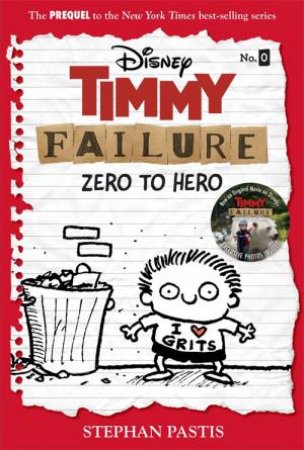 Timmy Failure: Zero To Hero by Stephan Pastis