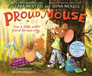 Proud Mouse by Cara Mentzel & Idina Menzel