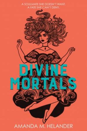 Divine Mortals by Amanda M. Helander