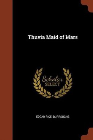 Thuvia Maid of Mars by Edgar Rice Burroughs