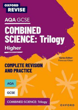 Oxford Revise: AQA GCSE Combined Science Higher Revision and Exam Practice by Adam Boxer