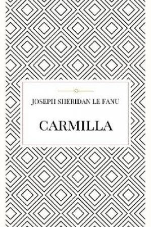 Carmilla by Joseph Sheridan Le Fanu