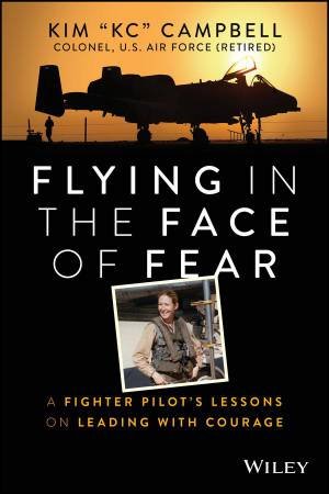 Flying in the Face of Fear by Kim Campbell