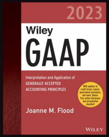 Wiley GAAP 2023 by Joanne M. Flood