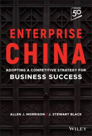 Enterprise China by J. Stewart Black & Allen J. Morrison