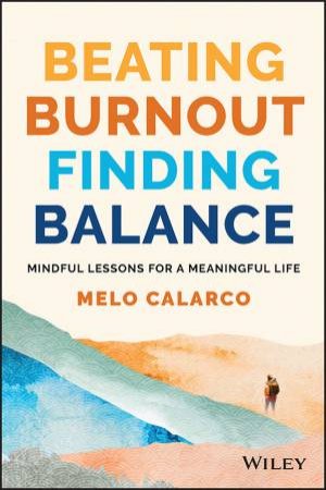 Beating Burnout by Melo Calarco