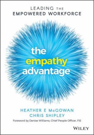 The Empathy Advantage by Heather E. McGowan & Chris Shipley