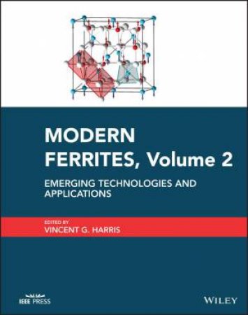 Modern Ferrites, Volume 2 by Vincent G. Harris