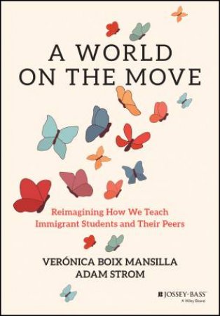 A World on the Move by Adam Strom & Veronica Boix-Mansilla