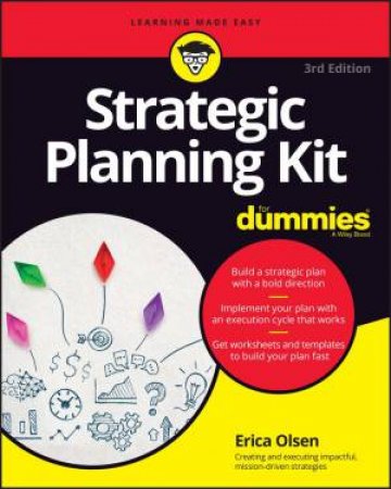 Strategic Planning Kit For Dummies by Erica Olsen