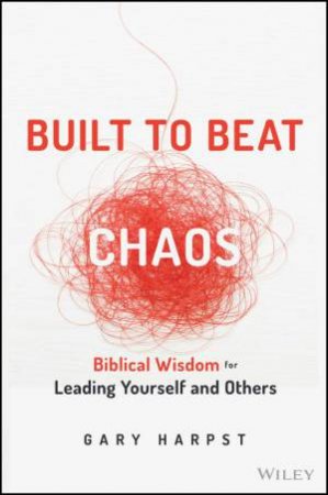 Built to Beat Chaos by Gary Harpst