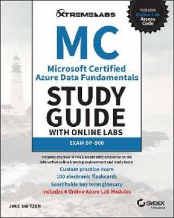 Microsoft Certified Azure Data Fundamentals Study Guide With Online Labs: Exam DP-900 by Jake Switzer