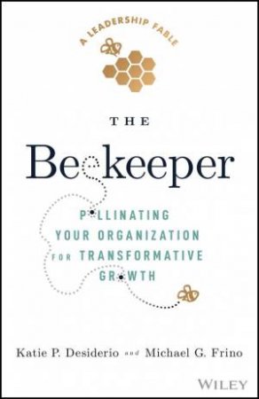 The Beekeeper by Katie P. Desiderio & Michael G. Frino