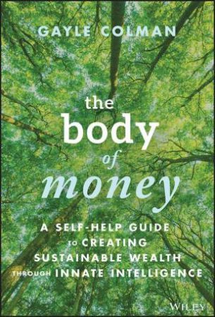 The Body of Money by Gayle Colman