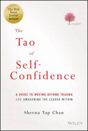 The Tao of Self-Confidence by Sheena Yap Chan