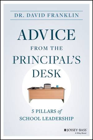 Advice from the Principal's Desk by David Franklin