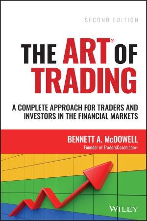 The ART of Trading by Bennett A. McDowell