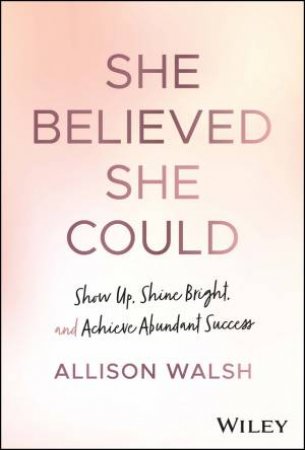 She Believed She Could by Allison Walsh