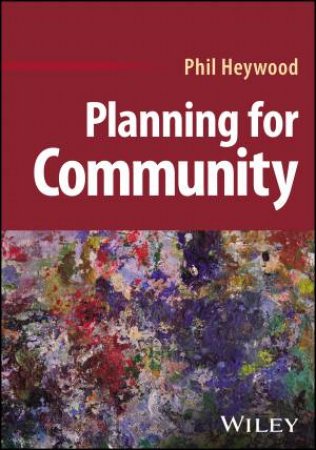 Planning for Community by Phil Heywood