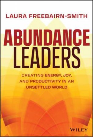 Abundance Leaders by Laura Freebairn-Smith