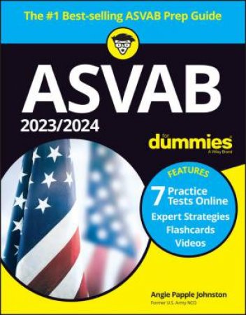 2023/2024 ASVAB For Dummies (+ 7 Practice Tests, Flashcards, & Videos Online) by A Papple Johnston