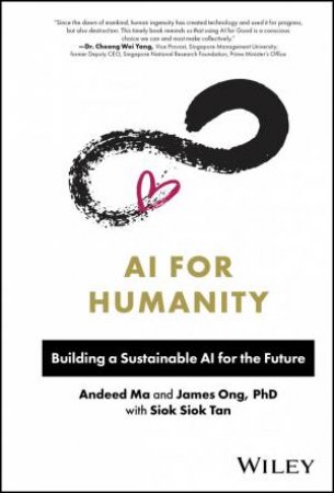 AI for Humanity by Andeed Ma & James Ong & Siok Siok Tan