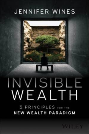 Invisible Wealth by Jennifer Wines