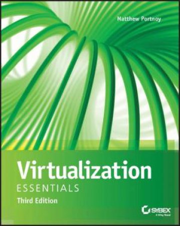 Virtualization Essentials by Matthew Portnoy