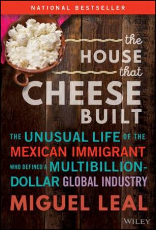 The House that Cheese Built by Miguel A. Leal