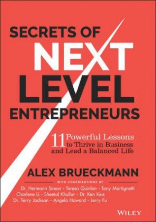 Secrets of Next-Level Entrepreneurs by Alex Brueckmann