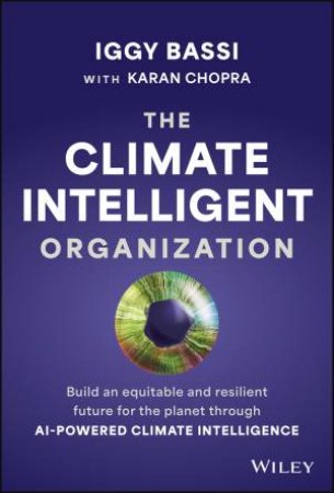 The Climate Intelligent Organization by Iggy Bassi