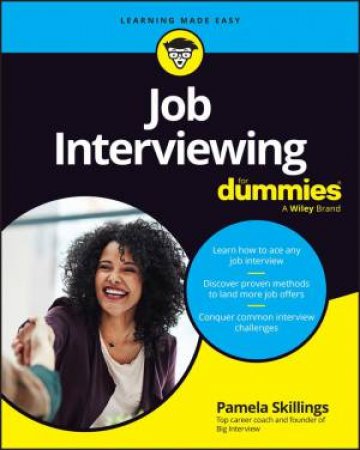 Job Interviewing For Dummies by Pamela Skillings