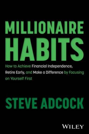 Millionaire Habits by Steve Adcock