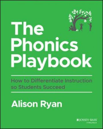 The Phonics Playbook by Alison Ryan