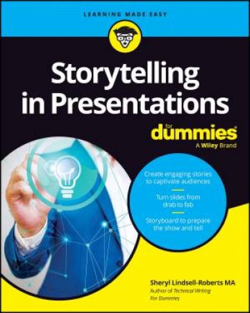 Storytelling For Presentations For Dummies by Sheryl Lindsell-Roberts