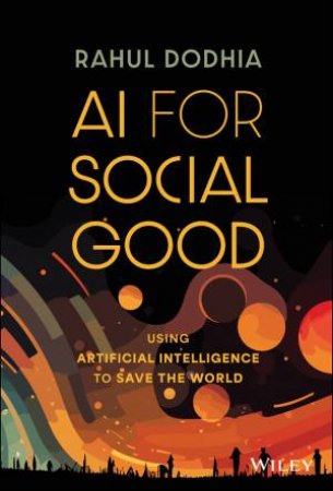 AI for Social Good by Rahul Dodhia