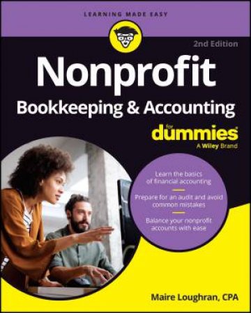 Nonprofit Bookkeeping & Accounting For Dummies by Maire Loughran & Sharon Farris