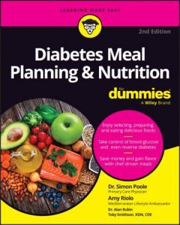 Diabetes Meal Planning & Nutrition For Dummies by Simon Poole & Amy Riolo