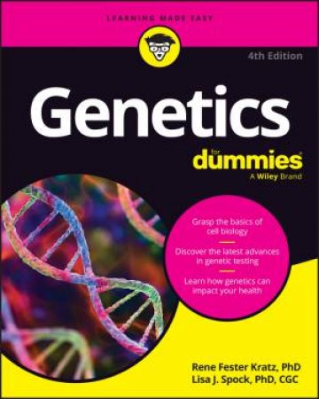 Genetics For Dummies, 4th Edition by Rene Fester Kratz & Lisa Spock