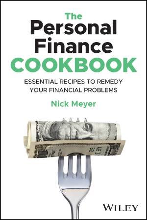 The Personal Finance Cookbook by Nick Meyer