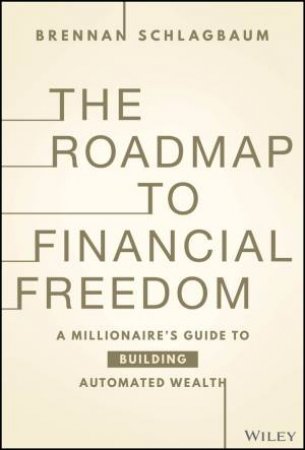 The Path to Wealth by Brennan Schlagbaum