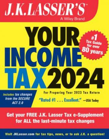 J.K. Lasser's Your Income Tax 2024 by J.K. Lasser Institute