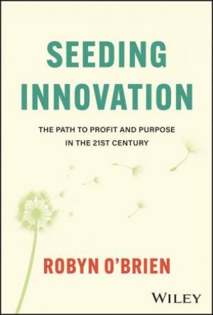 Seeding Innovation by Robyn O'Brien