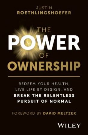 The Power of Ownership by Justin Roethlingshoefer