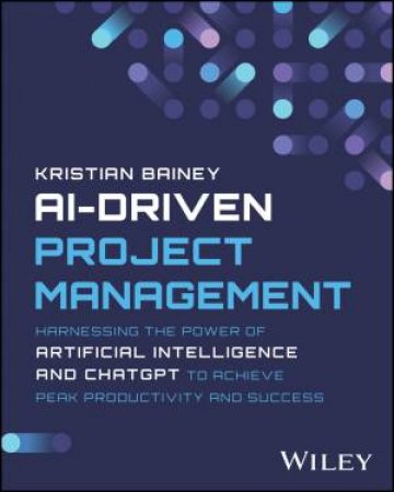 AI-Driven Project Management by Kristian Bainey